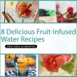 8 DIY Fruit-Infused Water Recipes